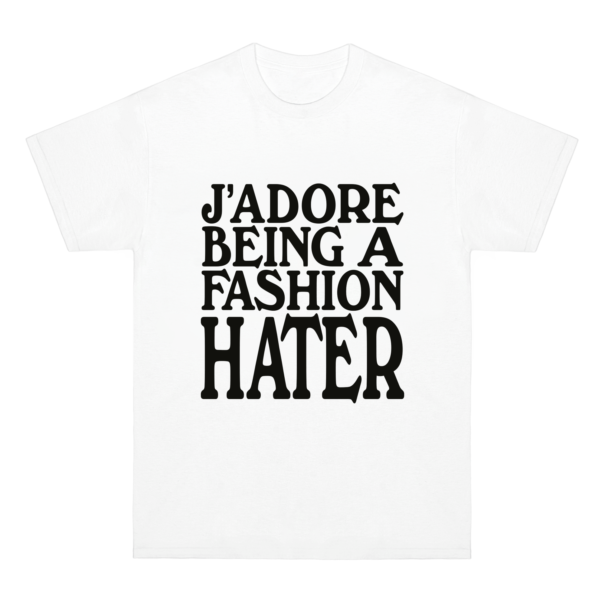 T-shirt J'Adore being a fashion hater White